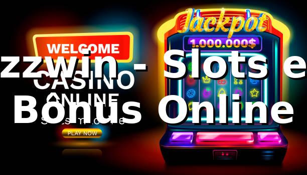 zzwin - Slots e Bônus Online